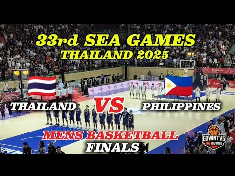 33rd SEA GAMES THAILAND 2025. PHILIPPINES VS THAILAND MENS BASKETBALL FINALS.