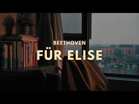 Beethoven – Für Elise - Relaxing Classical Piano (Extended Version)