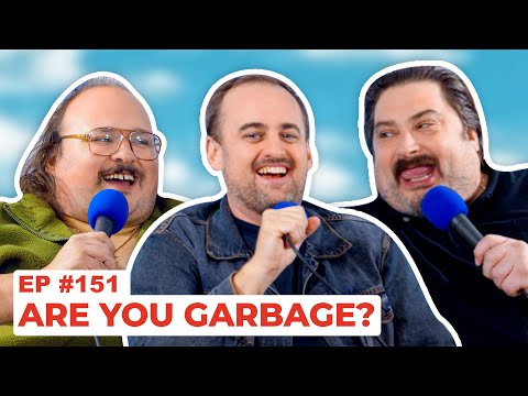 Stavvy's World #151 - Are You Garbage? | Full Episode