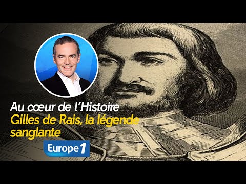 Au cœur de l'Histoire : Gilles de Rais, la légende sanglante (Récit intégral)