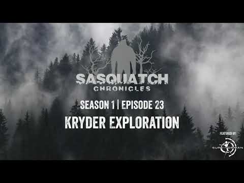 Sasquatch Chronicles | Season 1 | Episode 23 | Kryder Exploration