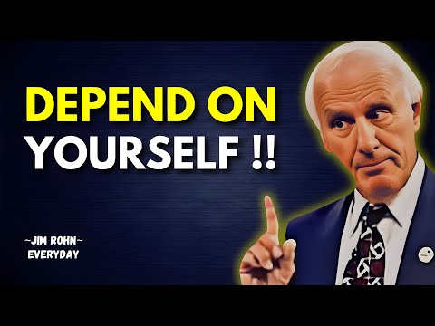 Learn to Depend on Yourself | Jim Rohn Motivation
