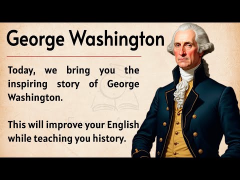George Washington's Story || Learn English Through Story Level 2 🔥|| Graded Reader || Learn English✅
