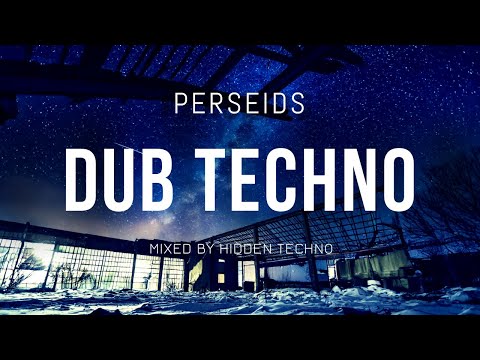 Perseids -Dub Techno