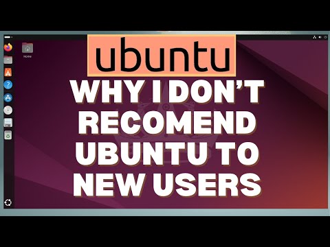 Why I don't Recommend Linux Ubuntu to New Users.