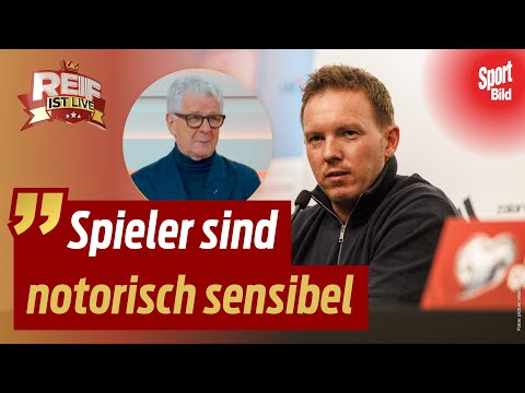 DFB: Tuscheln die DFB-Stars jetzt über Nagelsmann? | Reif ist Live