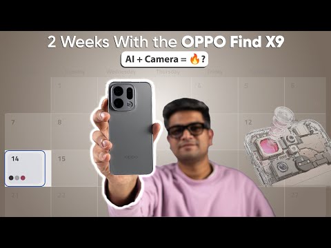 OPPO Find X9 Real-World Experience: Camera, AI Features & Battery Tested