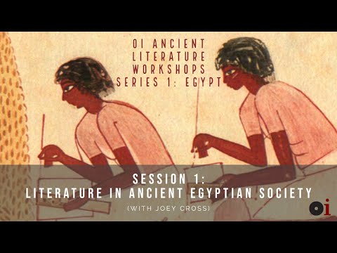 OI Ancient Literature Workshops, Session 1: Literature in Ancient Egyptian Society