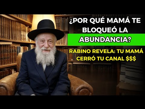 RABINO MILLONARIO: Si Tu MADRE Hizo ESTO Contigo, Por Eso NUNCA Tienes Dinero! Cábala Judía