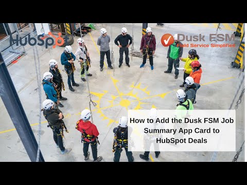 How to Add the Dusk FSM Job Summary Card to HubSpot Deals