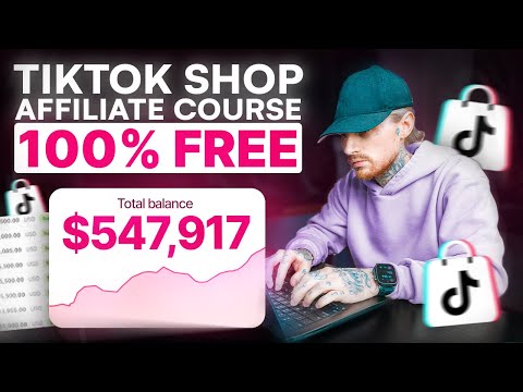 Full TikTok Shop Affiliate Course for Beginners (100% FREE)