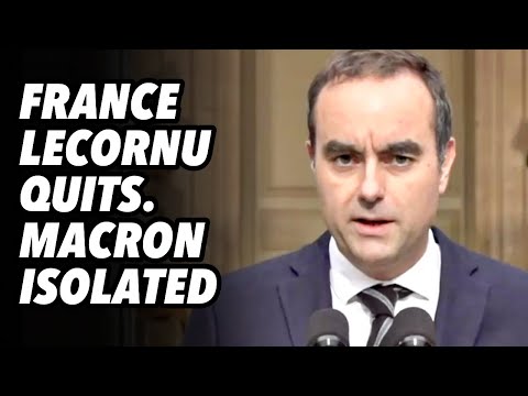 French PM Lecornu QUITS. Macron, ALONE & ISOLATED