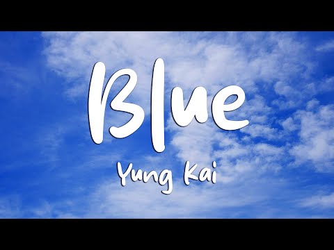 yung kai - blue (Lyrics)