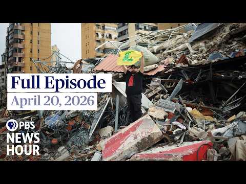 PBS News Hour full episode, April 20, 2026