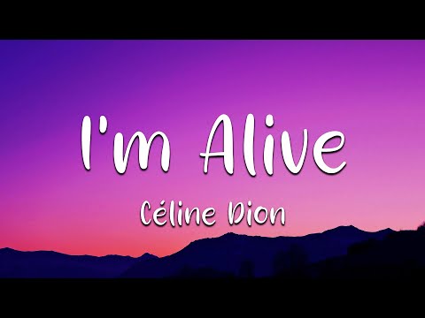 Céline Dion - I'm Alive (Lyrics) (Loop Video)