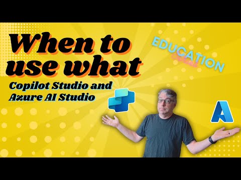 Creating Custom Copilots: Azure AI Studio and Copilot Studio.  When to use what?
