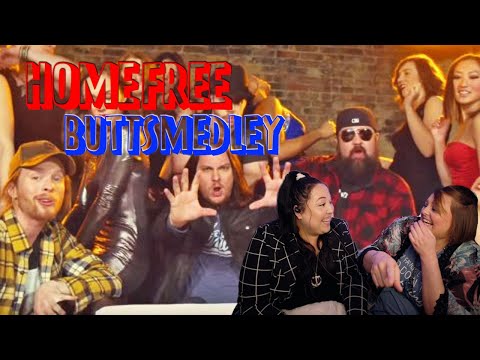 REACTING TO HOME FREE - BUTTS MEDLEY (WE DIED!!!)