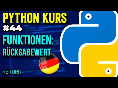 Funktionen mit Rückgabewert - 044 - Python Kurs (Deutsch)
