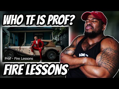 BRUH, WHO TF IS PROF? "FIRE LESSONS" IS FIRE!