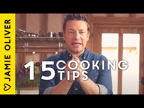 How To... 15 Cooking Tips! Jamie Oliver
