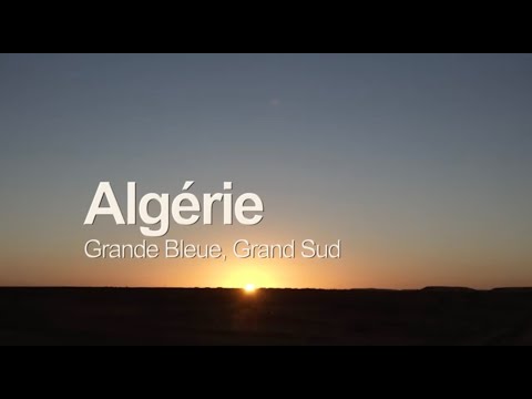 "Algérie : Grande Bleue, Grand Sud " un film de Pierre Brouwers