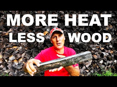 HOW TO GET MORE HEAT FROM LESS FIREWOOD