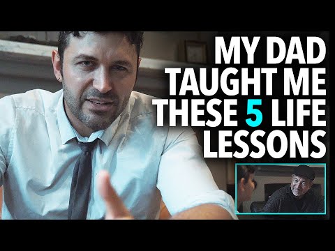 5 Life Lessons That Will Make You Truly Rich (My Dad Taught Me This!)