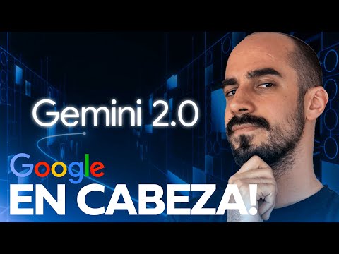 GEMINI 2.0 - ¡GOOGLE da UN GOLPE SOBRE LA MESA con su NUEVA GENERACIÓN!