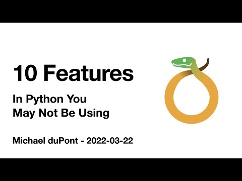 10 Features in Python You May Not Be Using | Orlando Python