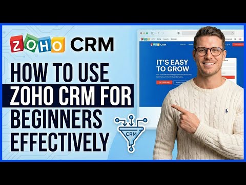 🔥 Master Zoho CRM in One Video - How To Use Zoho CRM For Beginners Effectively (COMPLETE COURSE)