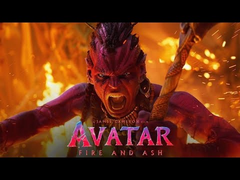 Avatar : Fire and Ash final trailer edits 