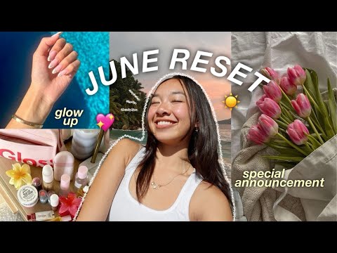 JUNE RESET | prep, glow up, & special announcement!