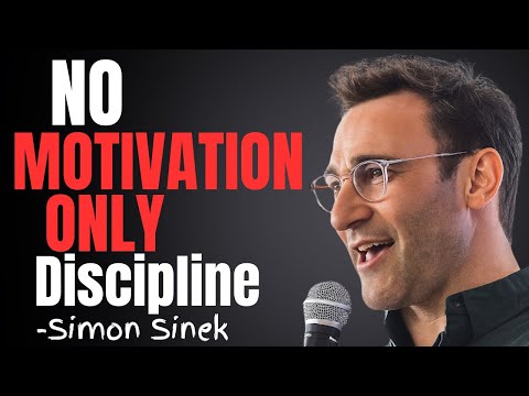 No Motivation Needed – Only Discipline | Simon Sinek Powerful Life-Changing Speech