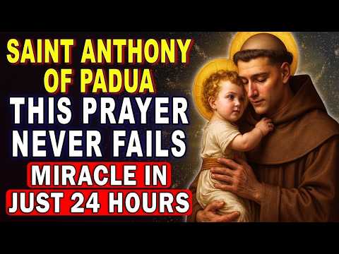 💖SAINT ANTHONY OF PADUA, I NEED YOU TODAY — POWERFUL PRAYER FOR AN URGENT MIRACLE 🙏