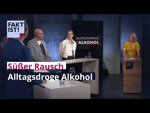 Süßer Rausch – Alltagsdroge Alkohol | Fakt ist! | MDR