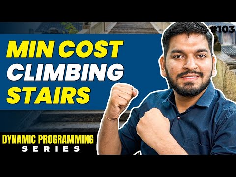 Lecture 103: Minimum Cost Climbing Stairs || DP Series