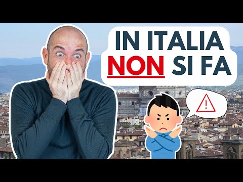 10 things we NEVER DO IN ITALY