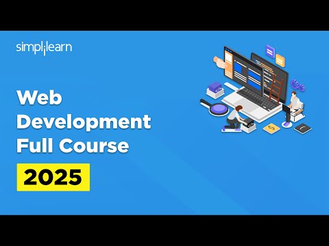 Web Development Full Course 2025 | Web Development Tutorial | Web Development Course | Simplilearn