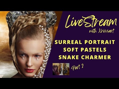 Livestream - Part 2 Surreal Portrait with PanPastels Snake Charmer