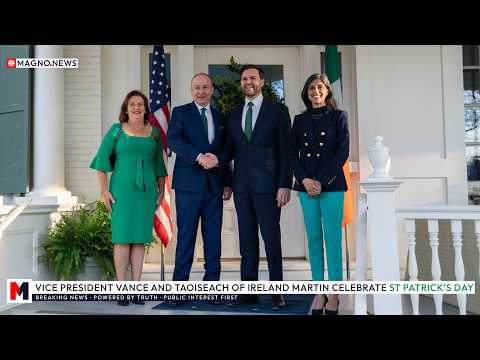 🇺🇸|🇮🇪 Vice President JD Vance Celebrates 🍀 St Patrick’s Day with Taoiseach of Ireland Micheál Martin