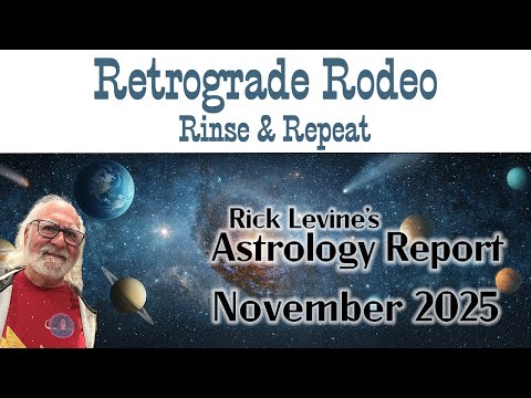 Rick Levine's November 2025 Forecast—RETROGRADE RODEO: Rinse & Repeat