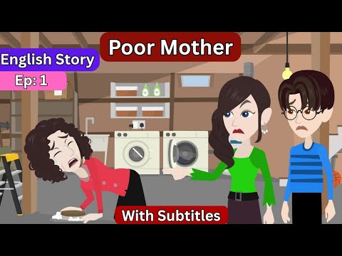 Poor Mother | Part 1 | English Story | Learn English | Animated Stories | English Queen