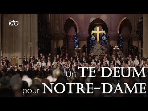Un Te Deum pour Notre-Dame