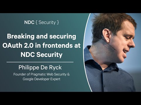 Breaking and securing OAuth 2.0 in frontends at NDC Security - Philippe De Ryck - NDC Security 2025