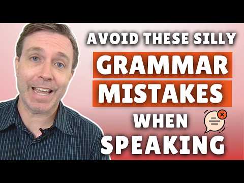 Do You Make These English Mistakes When Speaking?