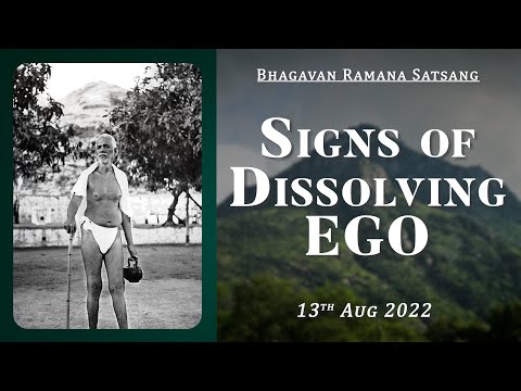 440. Bhagavan Ramana Satsang - Signs of Dissolving Ego.