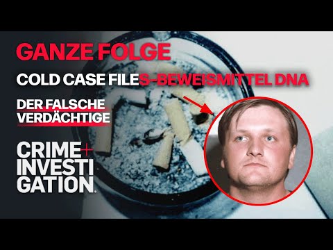 Unschuldig gejagt | Ganze Folge | Cold Case Files – Beweismittel DNA | CRIME + INVESTIGATION