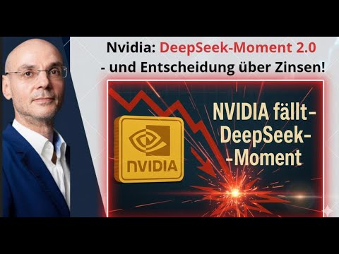 Nvidia: DeepSeek-Moment 2.0 - und Entscheidung über Zinsen! Marktgeflüster