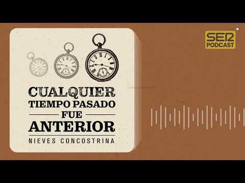 Cualquier tiempo pasado fue anterior |