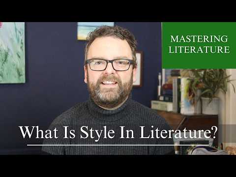 BOOKS WILL NEVER BE THE SAME: What Is Style In Literature?
